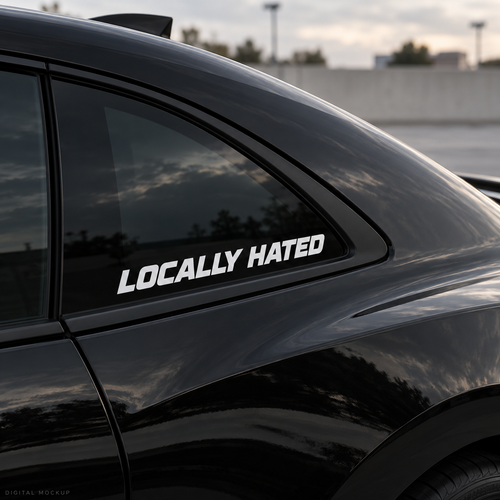 Digital mockup: Locally Hated white vinyl lettering on a black car window. Illustrative placement.